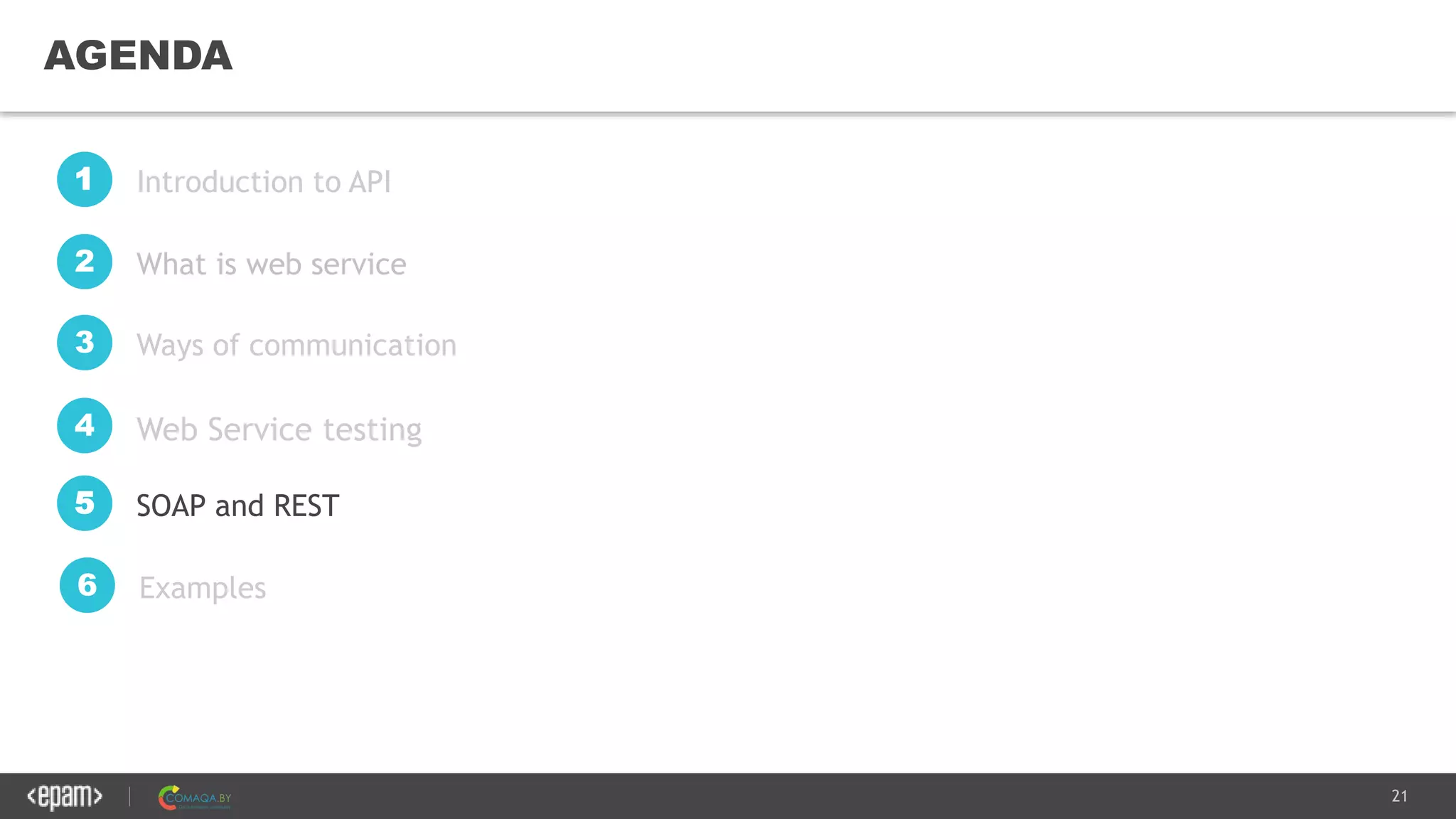 21
AGENDA
Introduction to API1
What is web service2
SOAP and REST5
Examples6
Ways of communication3
Web Service testing4
 