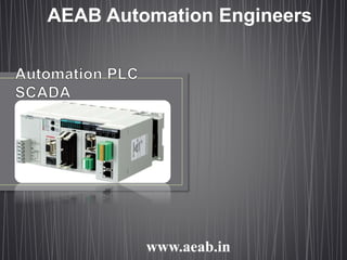 AEAB Automation Engineers​
www.aeab.in
 