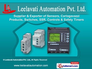 Supplier & Exporter of Sensors, Carlogavazzi
Products, Switches, SSR, Controls & Safety Timers
 