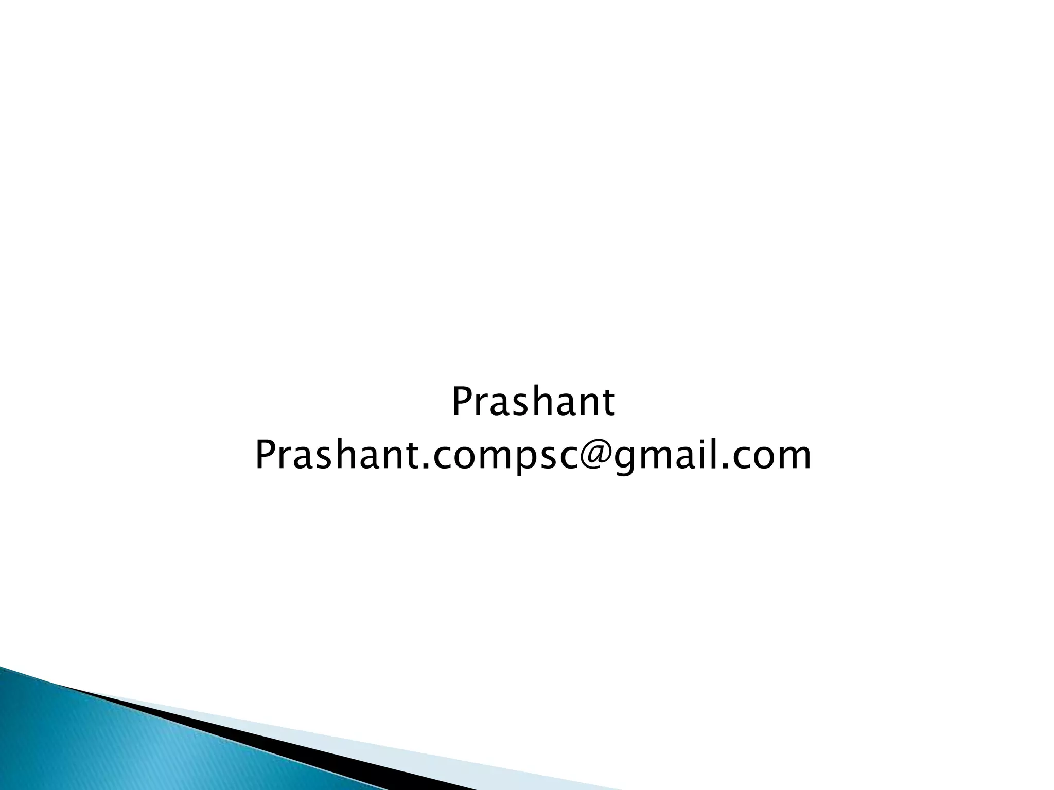 Prashant Prashant.compsc@gmail.com 