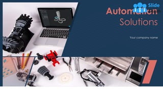 Automation
Solutions
Your company name
 