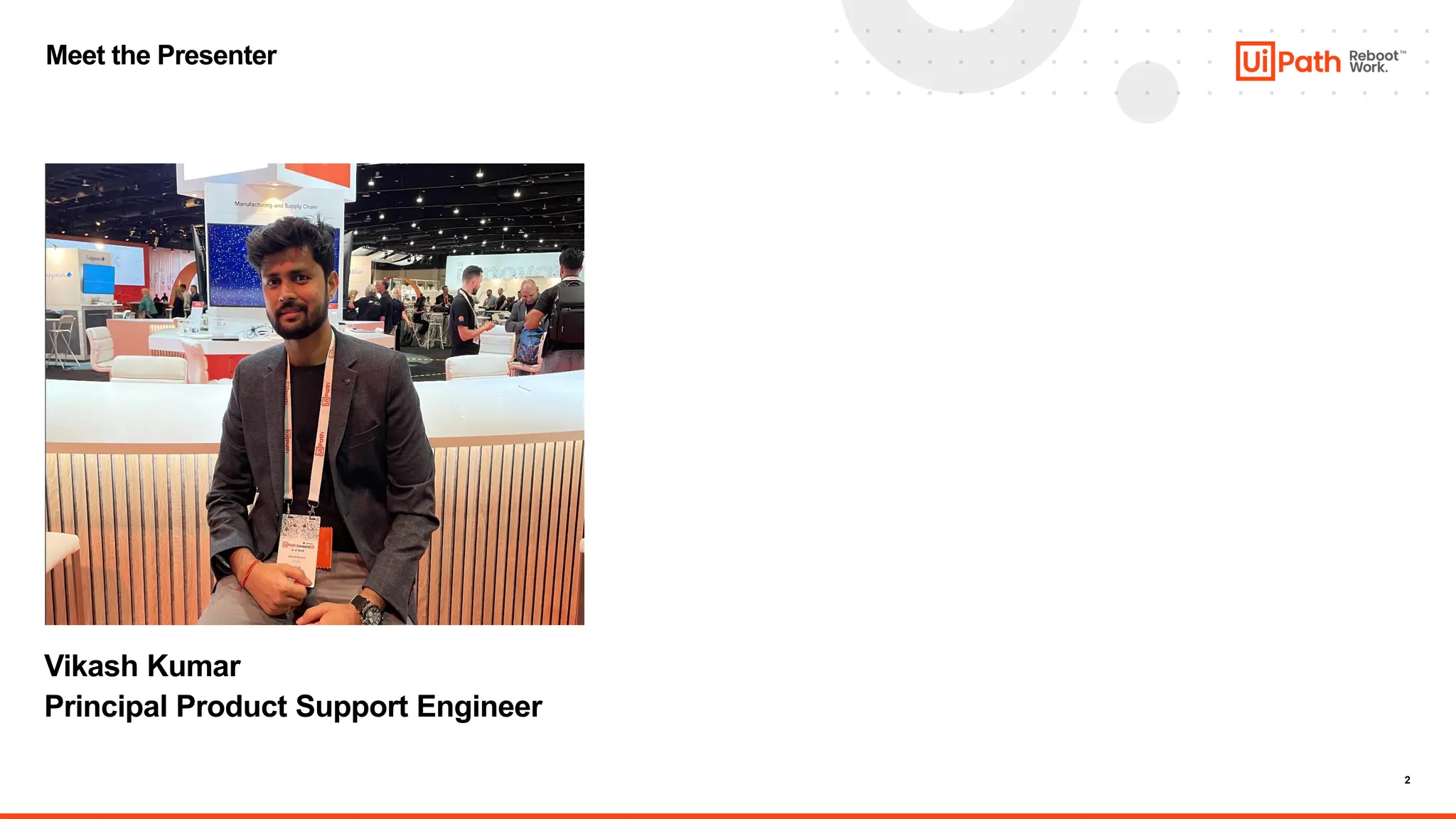 2
Meet the Presenter
Vikash Kumar
Principal Product Support Engineer
 