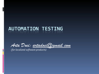 Arta Doci:  [email_address] (for localized software products) 