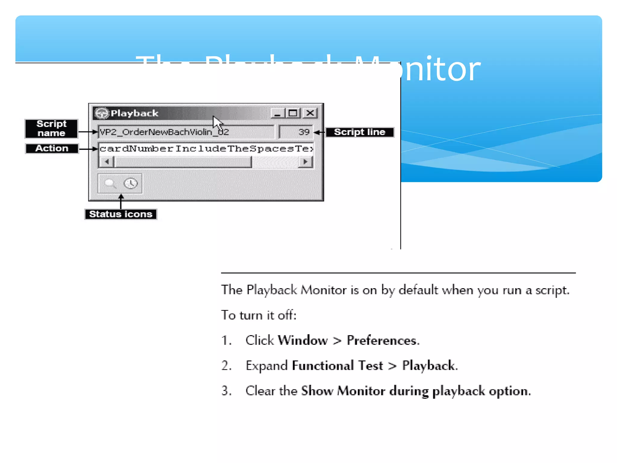 Confidential
The Playback Monitor
 