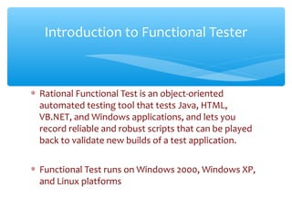 Automation testing IBM RFT - Rational Functional Tester | PPT