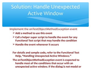 Implement the onTestObjectMethodException event
 Add a method to use this event
 Call a helper super script to handle th...