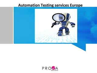 Automation Testing services Europe
 