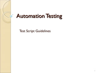 Automation Testing Test Script Guidelines 