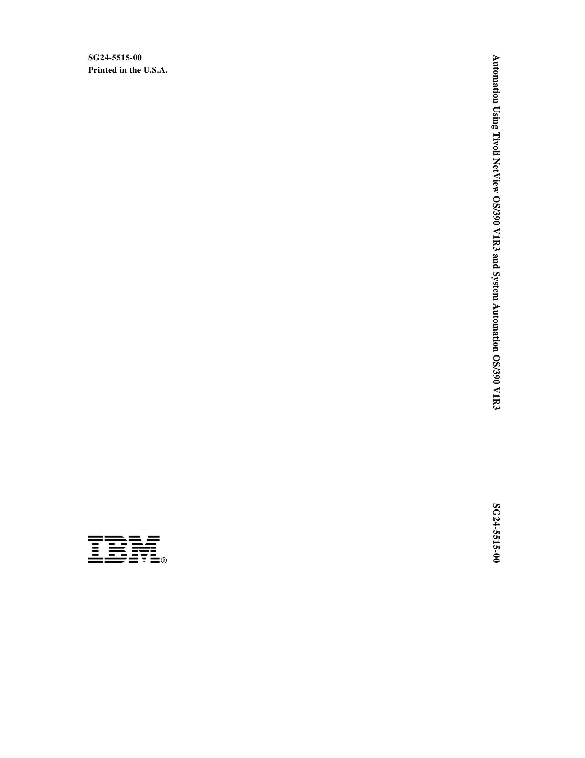 Automation Using Tivoli NetView OS/390 V1R3 and System Automation OS/390 V1R3   SG24-5515-00
Printed in the U.S.A.




                                                                                          ®
SG24-5515-00
 