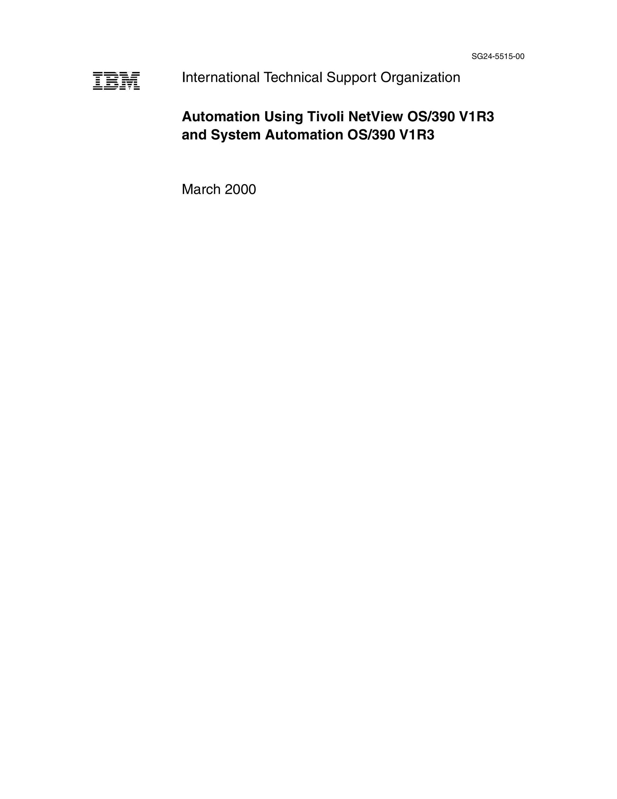SG24-5515-00

International Technical Support Organization

Automation Using Tivoli NetView OS/390 V1R3
and System Automation OS/390 V1R3


March 2000
 