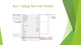 Run / Debug Test with TestNG
 