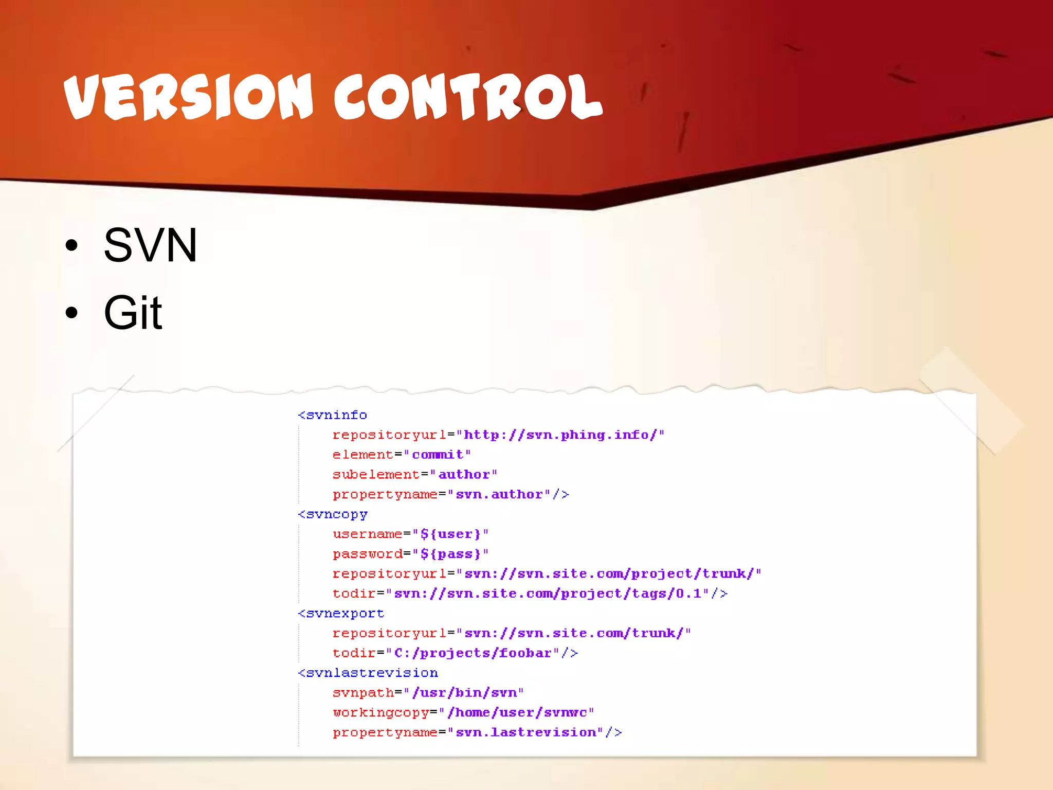 Version Control

• SVN
• Git
 