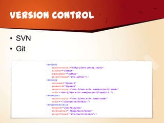 Version Control

• SVN
• Git
 
