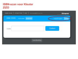 ISBN-scan voor Kleuter
ZIZO
 