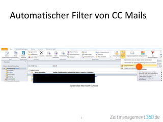 Automatischer Filter von CC Mails
1
Screenshot Microsoft Outlook
 