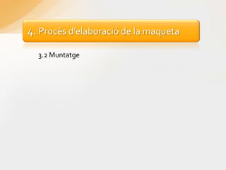 3.2 Muntatge