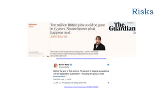Risks
https://www.theguardian.com/commentisfree/2018/apr/30/reality-automation-terrifying
https://twitter.com/kevin2kelly/...
