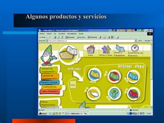 Algunos productos y servicios 