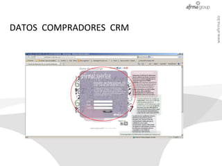 www.afirma.biz
DATOS COMPRADORES CRM
 