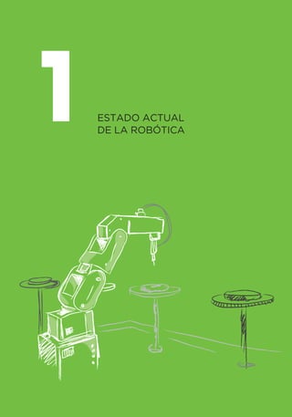 1ESTADO ACTUAL
DE LA ROBÓTICA
 