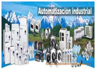 Automatización industrial 
 