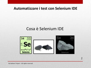 Come automatizzare i test con Selenium IDE | PPT