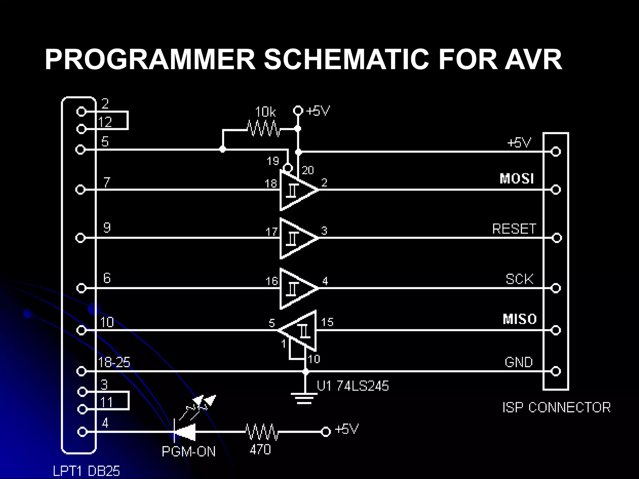 PROGRAMMER SCHEMATIC FOR AVR
 
