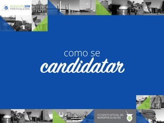 candidatar
como se
 