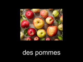 des pommes