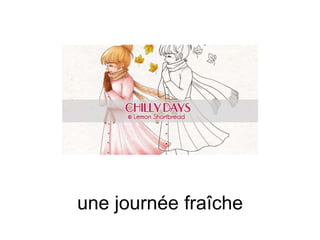 une journée fraîche