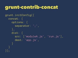 gulp-concat 
var concat = require('gulp-concat'); 
gulp.task('concat', function() { 
gulp.src('*.js') 
.pipe(concat('app.j...