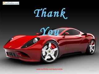 www.surfindia.com/automobile
Thank
You
 