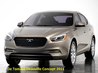 De Tomaso Deauville Concept 2011
 