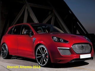 Eterniti Artemis 2013
 