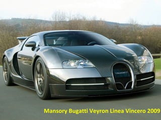 Mansory Bugatti Veyron Linea Vincero 2009
 