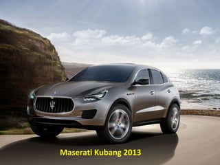 Maserati Kubang 2013
 