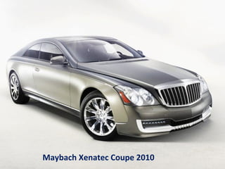 Maybach Xenatec Coupe 2010
 