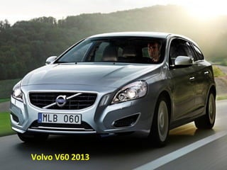 Volvo V60 2013
 