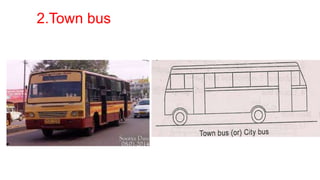 2.Town bus
 