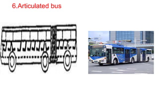 6.Articulated bus
 