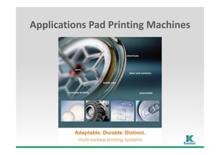 Applications Pad Printing Machines