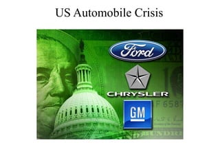 US Automobile Crisis  