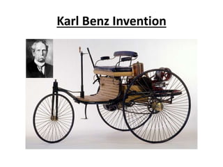 Karl Benz Invention
 