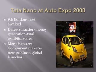  9th Edition-most
awaited
 Dates-attraction-money
generation-total
exhibitors-area
 Manufacturers-
Component makers-
new products-global
launches
[2]
 