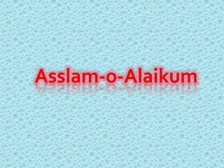 Asslam-o-Alaikum 