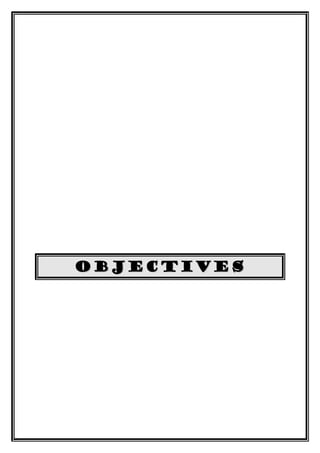 OBJECTIVES
 