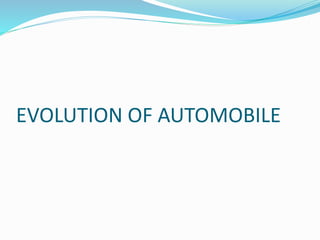 The first car ran on India's
roads in 1897.
Until the 1930s, cars were
imported directly, but in very
small numbers.
 