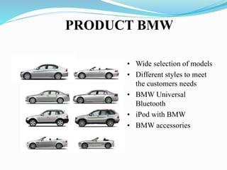Average BMW Customer Profile:
 Approx. 46 years old
 Median income = $150K
 Well-educated
 Married and no children
 2/3 were male
 Technology is important
 Very loyal to the BMW brand
 Driving is a form of personal expression
 Work hard and play hard!
66
The BMW Customer
 