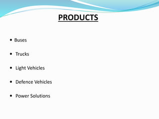 Competitor Analysis
Major Competitor of Ashok Leyland : -
• TATA MOTORS
• EICHER MOTORS
Market Capital6%
88%
6%
ASHOK LEYLAND
TATA MOTORS
EICHER MOTORS
 