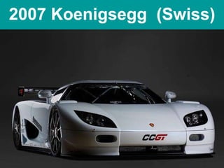 2007 Koenigsegg  (Swiss) 